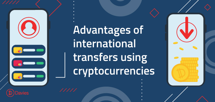 Advantages of international transfers using cryptocurrencies